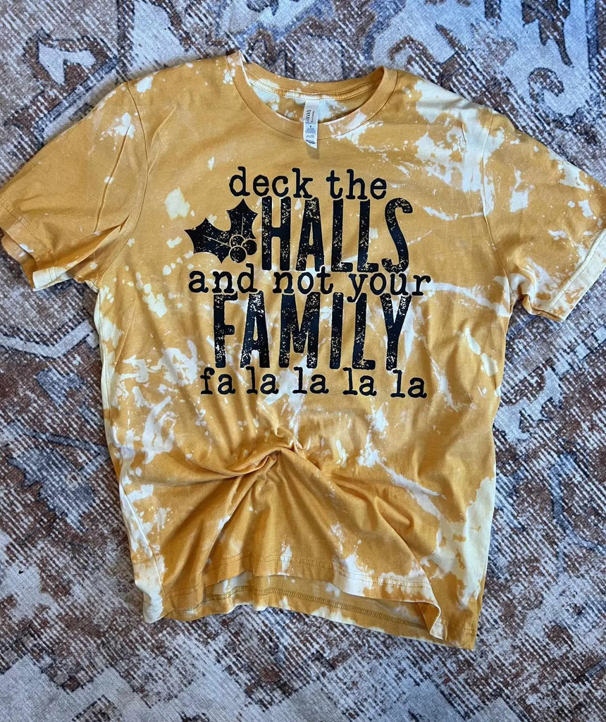 Deck the Halls and Not Your Family T-Shirt Harper’s Haven