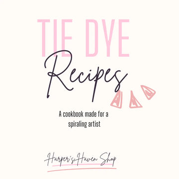 Tie Dye Recipe Book Harper’s Haven